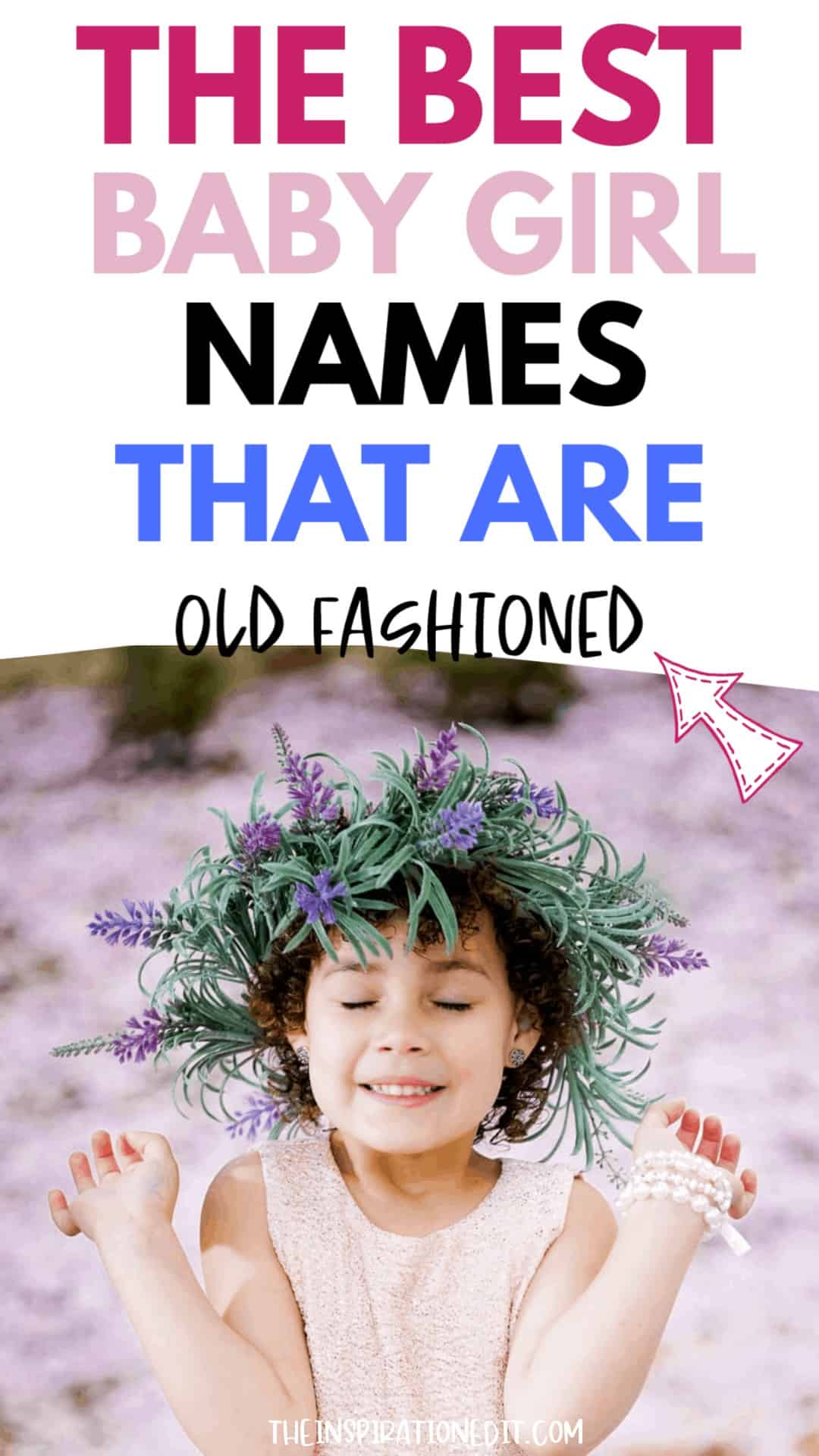 350 Old Fashioned Girl Names For Your Baby The Inspiration Edit