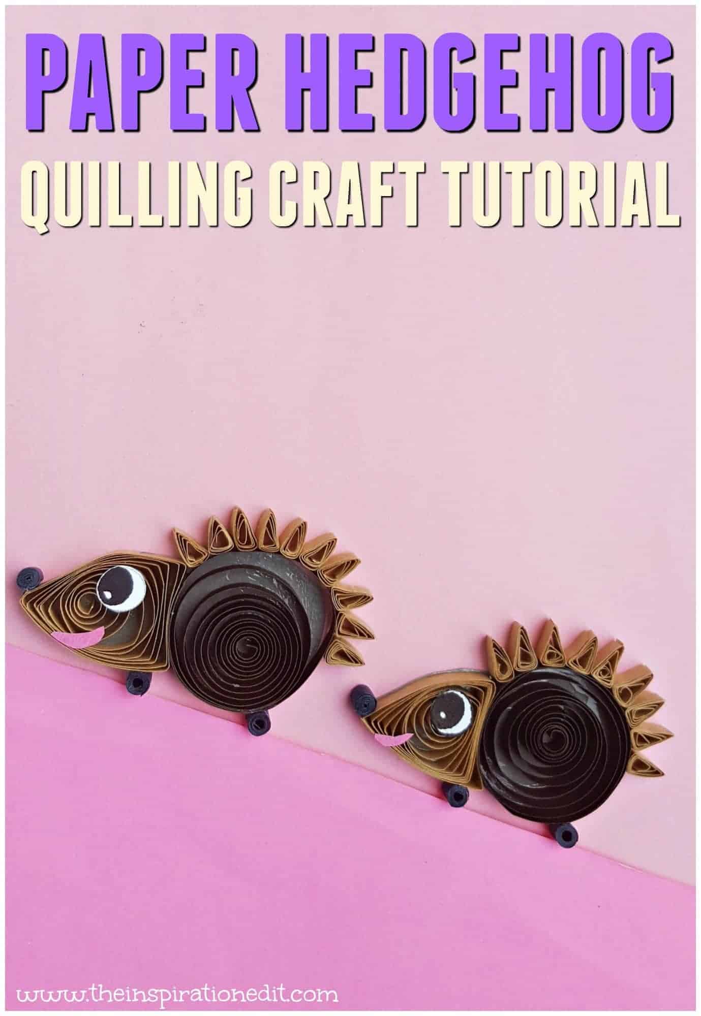 Easy Hedgehog Quilling Craft · The Inspiration Edit