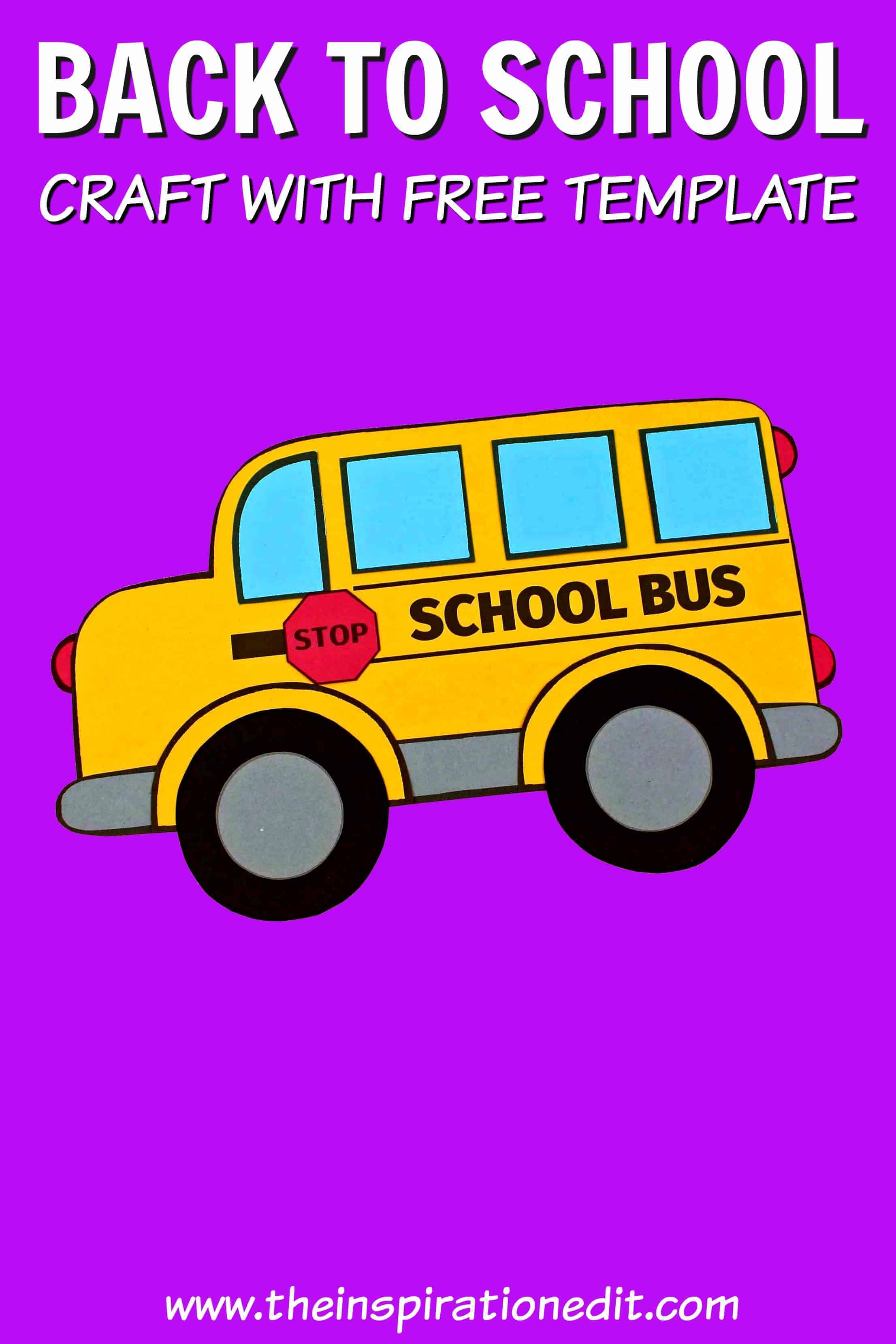 School Bus Template And Craft Idea for Back to School · The Inspiration ...