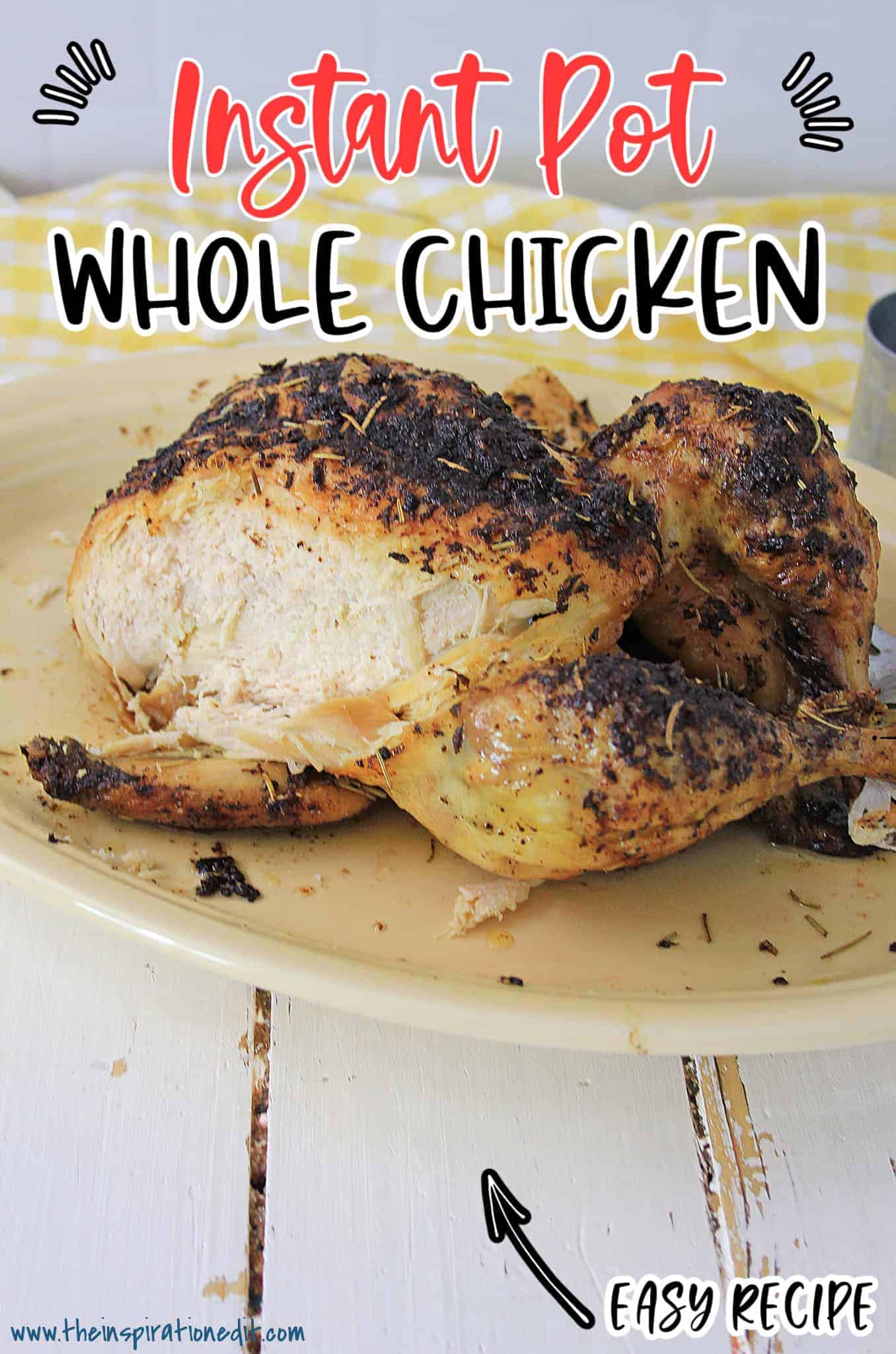 How To Cook A Whole Chicken In The Instant Pot · The ...