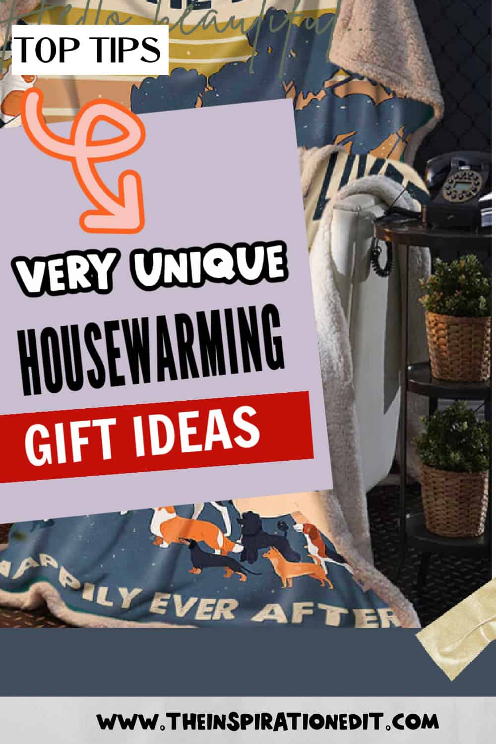 Unique Housewarming Gift Ideas