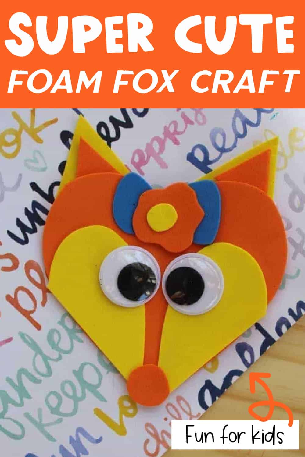 Kids Fun Foam Fox Craft · The Inspiration Edit